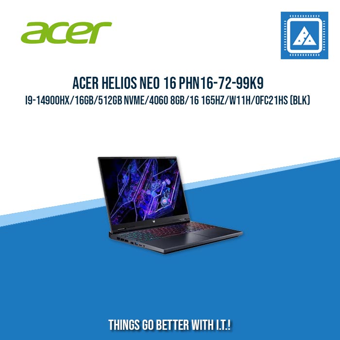 ACER HELIOS NEO 16 PHN16-72-99K9 I9-14900HX/16GB/512GB NVME/4060 8GB | BEST FOR GAMING AND AUTOCAD LAPTOP ACER HELIOS NEO 16 PHN16-72-99K9 I9-14900HX/16GB/512GB NVME/4060 8GB | BEST FOR GAMING AND AUTOCAD LAPTOP